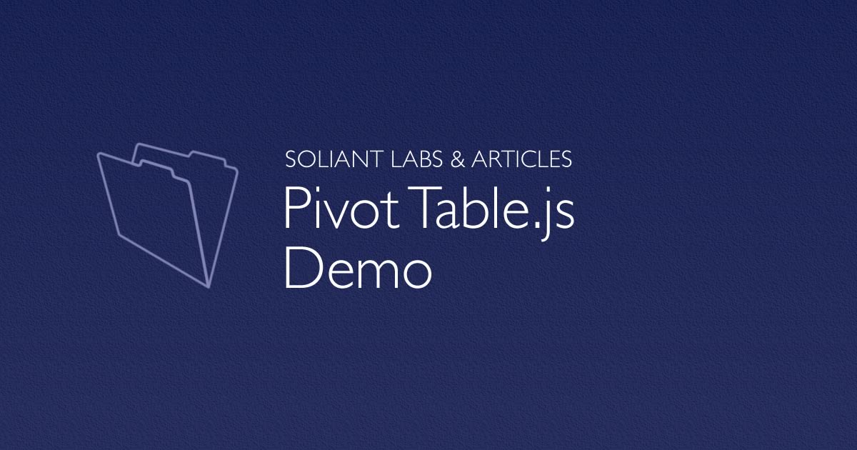 Pivottable js in filemaker demo soliant consulting