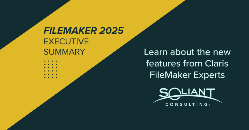 FileMaker 2025 Executive Summary - Learn about the new features from Claris FileMaker Experts