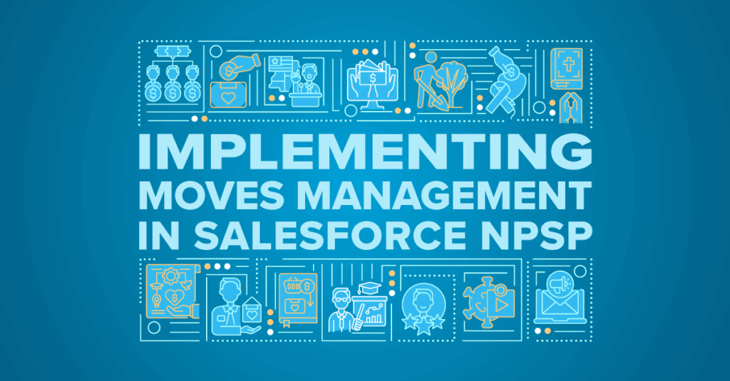 Implementing Moves Management in Salesforce NPSP