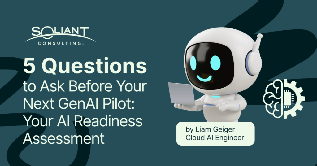 5 Questions to Ask Before Your Next GenAI Pilot: Your AI Readiness Assessment by Lian Geiger, Cloud AI Engineer