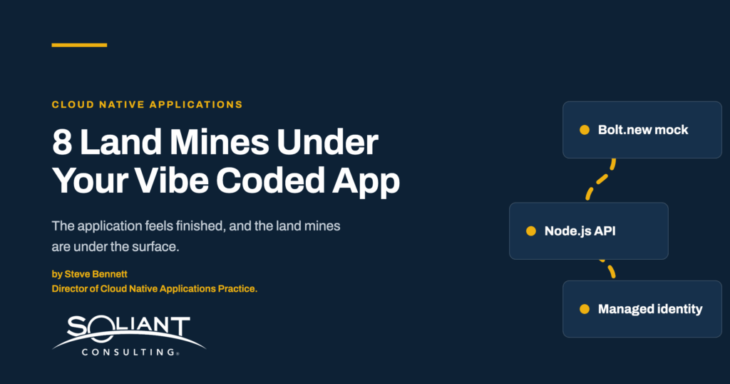 Title card on a navy field reading 8 Land Mines Under Your Vibe Coded App, with the deck: the application feels finished, and the land mines are under the surface, beside three stacked cards labeled Bolt.new mock, Node.js API, and Managed identity